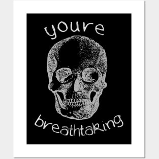 You're Breathtaking Posters and Art